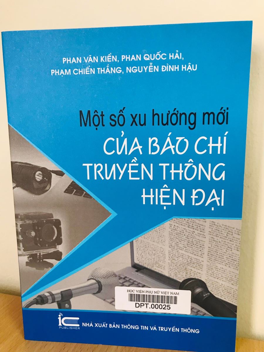 Giới thiệu sách: Một số xu hướng mới của báo chí truyền thông hiện đại